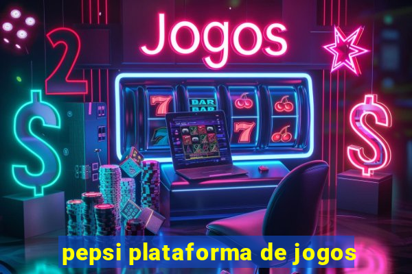 pepsi plataforma de jogos